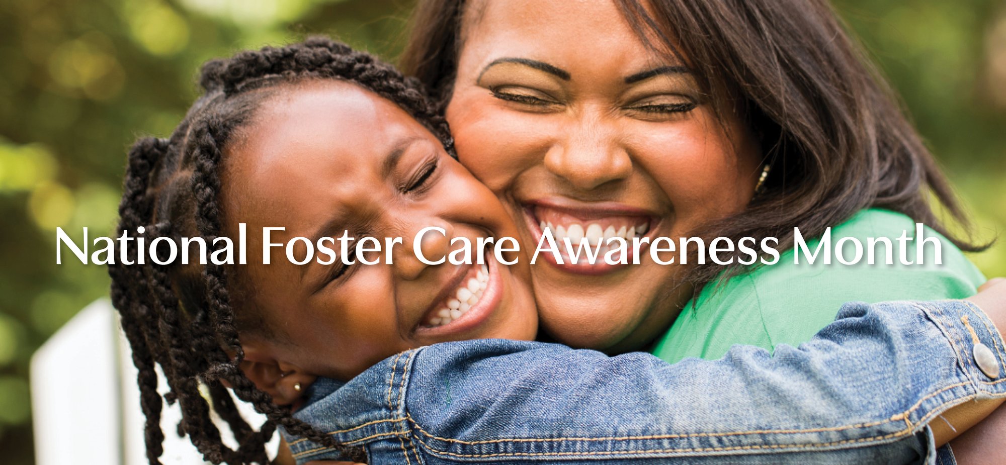 National Foster Care Awareness Month